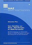 Sebastian Pfau (2009): Vom Seriellen zur Serie – Wandlungen im DDR-Fernsehen. Die Entwicklung von fiktionalen Serien im DDR-Fernsehen mit dem Schwerpunkt auf Familienserien. Leipzig: Leipziger Universitätsverlag.
245 Seiten, ISBN 978-3-86583-348-8